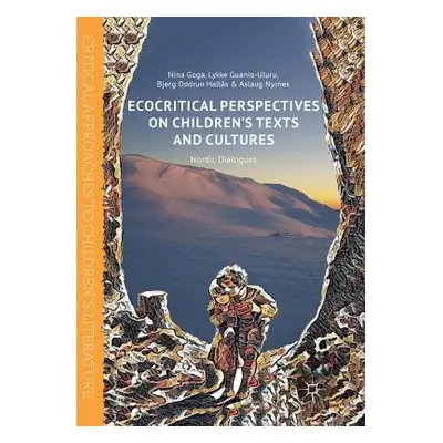 "Ecocritical Perspectives on Children's Texts and Cultures: Nordic Dialogues" - "" ("Goga Nina")