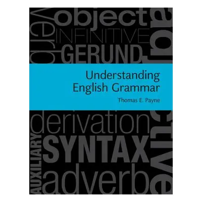 "Understanding English Grammar" - "" ("Payne Thomas E.")