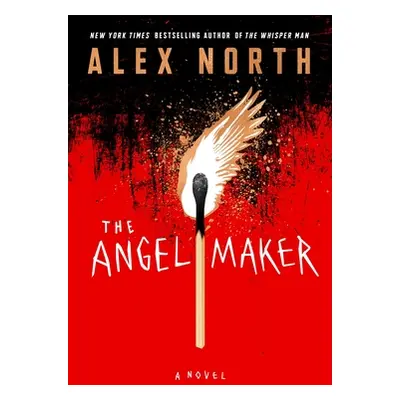 "The Angel Maker" - "" ("North Alex")