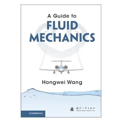 "A Guide to Fluid Mechanics" - "" ("Wang Hongwei")