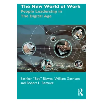 "The New World of Work: People Leadership in the Digital Age" - "" ("Biswas Bashker")