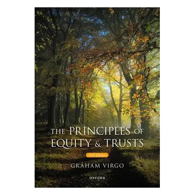 "The Principles of Equity and Trusts 5th Edition" - "" ("Virgo")