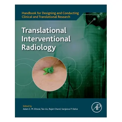 "Translational Interventional Radiology" - "" ("Eltorai Adam E. M.")