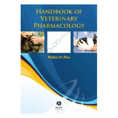 "Handbook of Veterinary Pharmacology" - "" ("Hsu Walter H.")