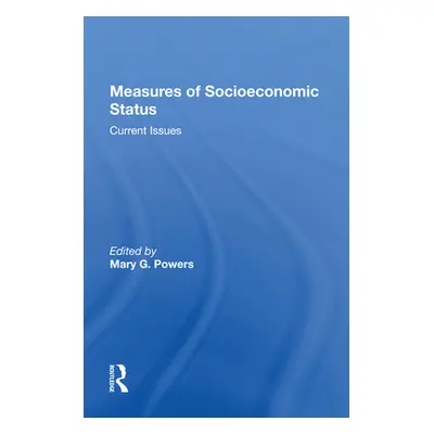 "Measures of Socioeconomic Status: Current Issues" - "" ("Powers Mary G.")