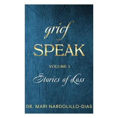 "Grief Speak" - "" ("Nardolillo-Dias Mari")