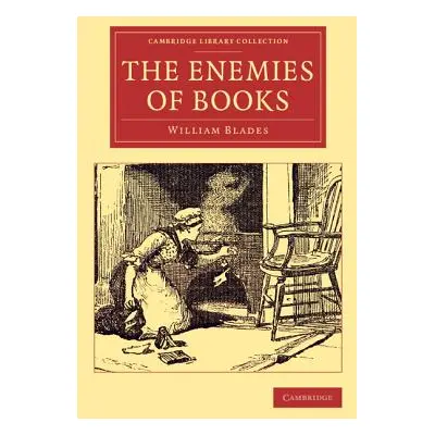 "The Enemies of Books" - "" ("Blades William")