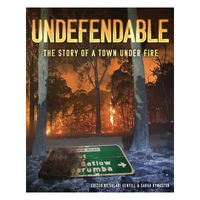 "Undefendable: The Story of a Town Under Fire" - "" ("Gentill Sulari")