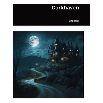 "Darkhaven" - "" ("Ialborcales Endariel")