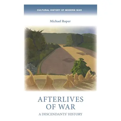 "Afterlives of War: A Descendants' History" - "" ("Roper Michael")