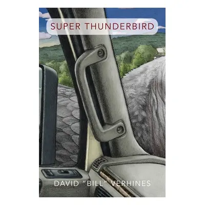 "Super Thunderbird" - "" ("Verhines David Bill")