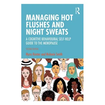 "Managing Hot Flushes and Night Sweats: A Cognitive Behavioural Self-Help Guide to the Menopause