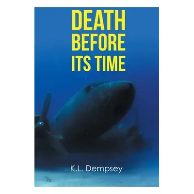 "Death before Its Time" - "" ("Dempsey K. L.")