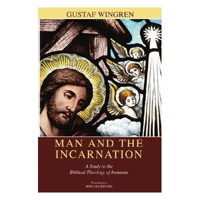 "Man and the Incarnation" - "" ("Wingren Gustaf")