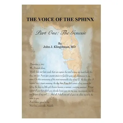 "The Voice Of The Sphinx: Part One, The Genesis" - "" ("Klingerman John J.")