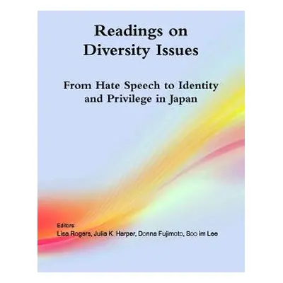 "Readings on Diversity Issues: From hate speech to identity and privilege in Japan" - "" ("Roger