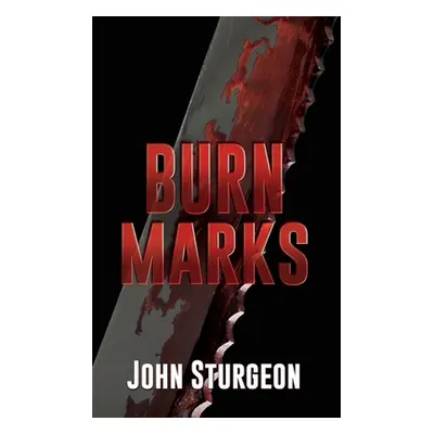 "Burn Marks" - "" ("Sturgeon John")