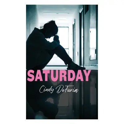 "Saturday" - "" ("Defuria Cindy")