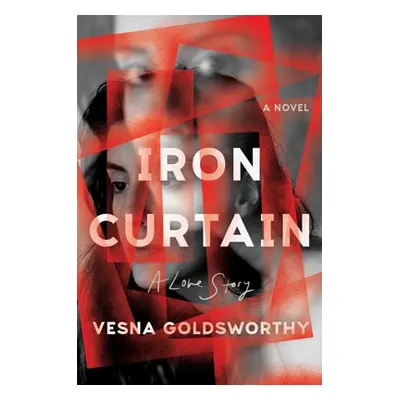 "Iron Curtain: A Love Story" - "" ("Goldsworthy Vesna")