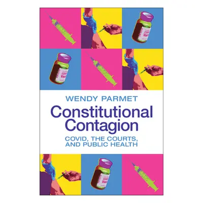 "Constitutional Contagion" - "" ("Parmet Wendy E.")