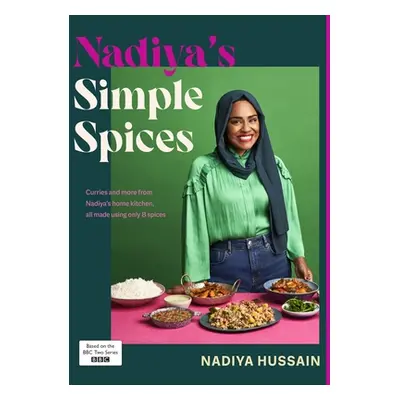 "Nadiya's Simple Spices" - "A guide to the eight kitchen must haves recommended by the nation's 