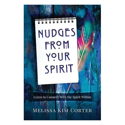 "Nudges from Your Spirit" - "" ("Corter Melissa")