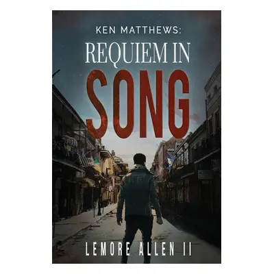 "Ken Matthews. Requiem in Song" - "" ("Allen Lemore")