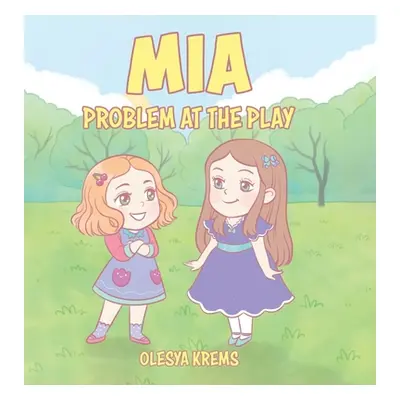 "Mia: Problem at the Play" - "" ("Krems Olesya")