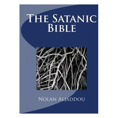 "The Satanic Bible" - "" ("Aljaddou Nolan")