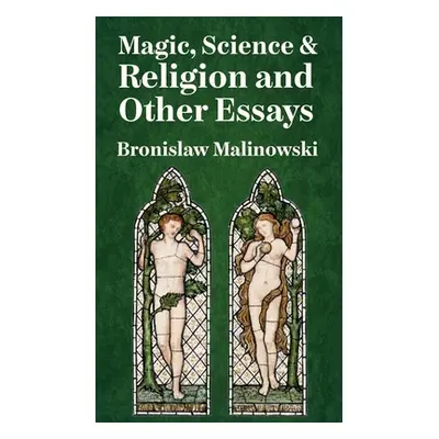 "Magic, Science And Religion Hardcover" - "" ("Bronislaw Malinowski")