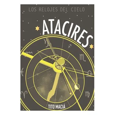 "Atacires: Los relojes del cielo" - "" ("Maci Tito")