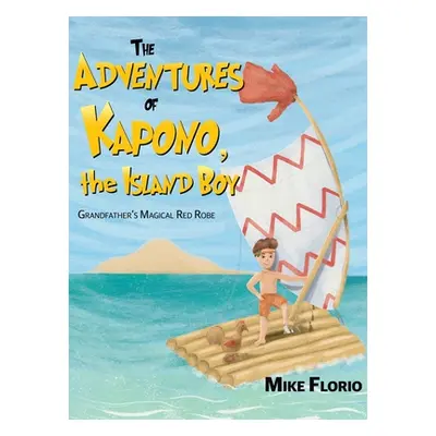 "The Adventures of Kapono, the Island Boy" - "" ("Florio Mike")