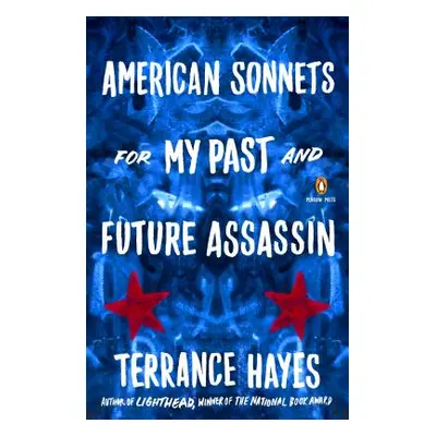 "American Sonnets for My Past and Future Assassin" - "" ("Hayes Terrance")