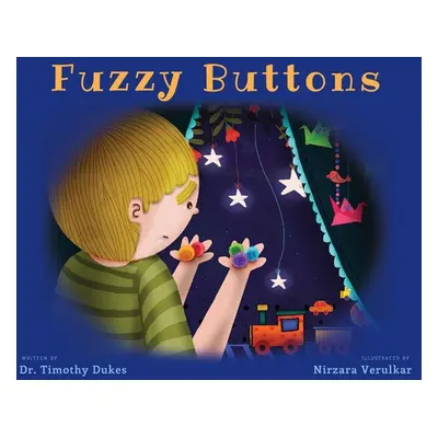 "Fuzzy Buttons" - "" ("Dukes Timothy")