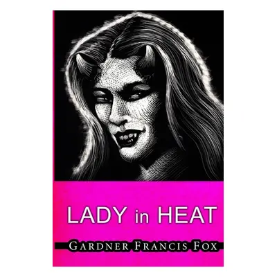 "Lady from L.U.S.T. #11- Lady in Heat" - "" ("Fox Gardner Francis")