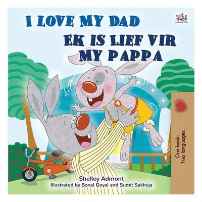 "I Love My Dad (English Afrikaans Bilingual Children's Book)" - "" ("Admont Shelley")