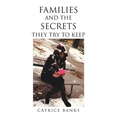 "Families and the Secrets They Try to Keep" - "" ("Banks Catrice")