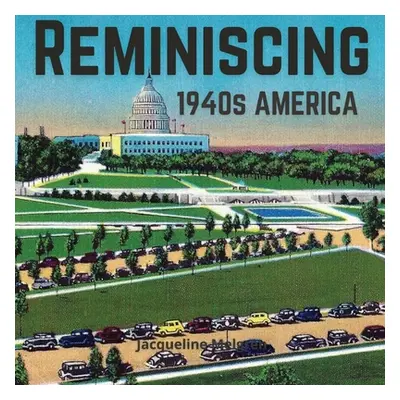 "Reminiscing 1940s America: Memory Picture Book for Seniors with Dementia and Alzheimer's Patien