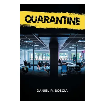 "Quarantine" - "" ("Boscia Daniel R.")