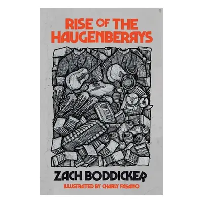 "Rise of the Haugenberrys" - "" ("Boddicker Zach")