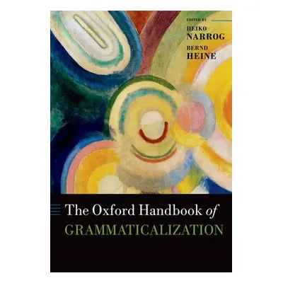 "The Oxford Handbook of Grammaticalization" - "" ("Narrog Heiko")