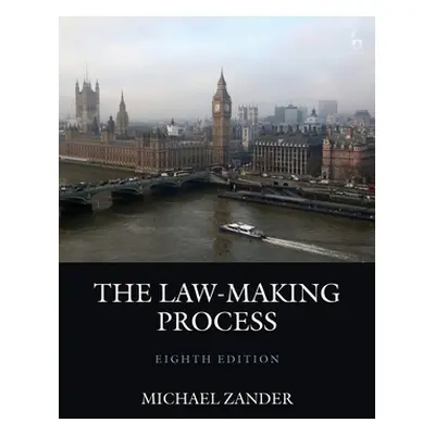 "The Law-Making Process" - "" ("Zander Michael")