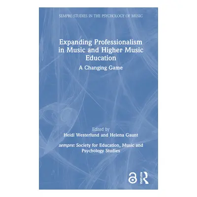 "Expanding Professionalism in Music and Higher Music Education: A Changing Game" - "" ("Westerlu