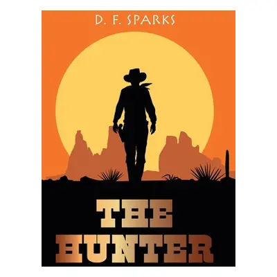 "The Hunter" - "" ("Sparks D. F.")