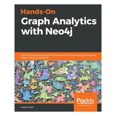 "Hands-On Graph Analytics with Neo4j: Perform graph processing and visualization techniques usin