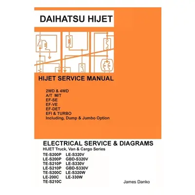 "Daihatsu Hijet English Electrical Service Manual S200P S210P S320V S330V" - "" ("Danko James")