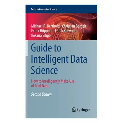 "Guide to Intelligent Data Science: How to Intelligently Make Use of Real Data" - "" ("Berthold 