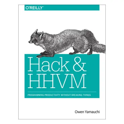 "Hack and HHVM: Programming Productivity Without Breaking Things" - "" ("Yamauchi Owen")