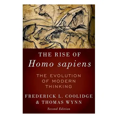 "Rise of Homo Sapiens: The Evolution of Modern Thinking" - "" ("Coolidge Frederick L.")