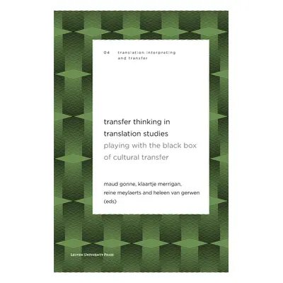 "Transfer Thinking in Translation Studies: Playing with the Black Box of Cultural Transfer" - ""